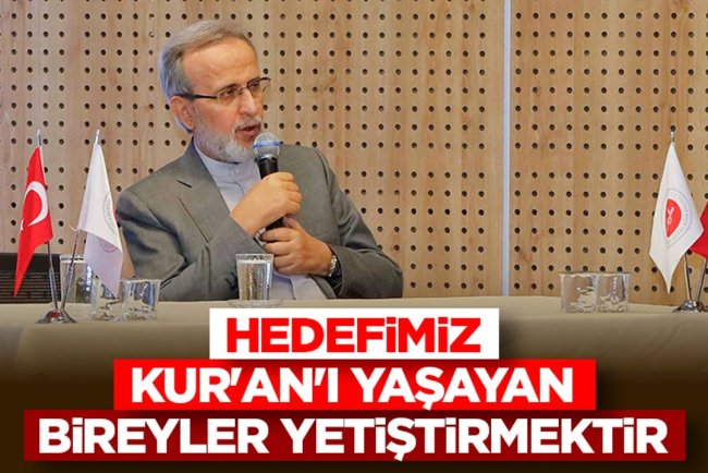 Prof. Dr. Karslı: Hedefimiz, Kur'an'ı yaşayan bireyler yetiştirmektir