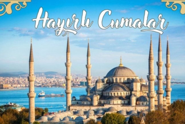 Cuma mesajları: 8 Ağustos hayırlı cumalar sözleri