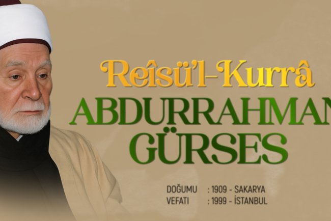 Reisü'l-Kurra: Abdurrahman Gürses