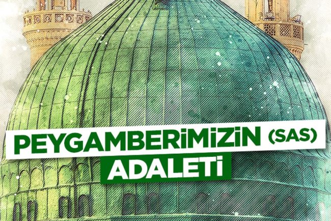 Peygamber Efendimizin (sas) Adaleti