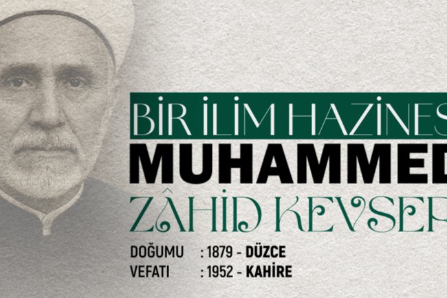 Bir İlim Hazinesi: Muhammed Zahid Kevseri