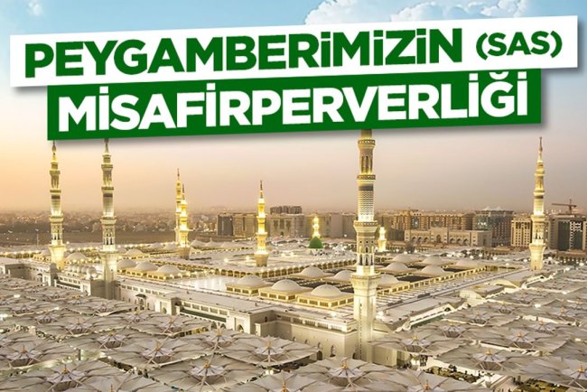 Peygamberimizin (sas) Misafirperverliği