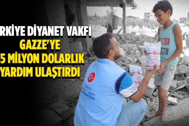 TDV,  Gazze'ye 35 milyon dolara yakın insani yardım ulaştırdı