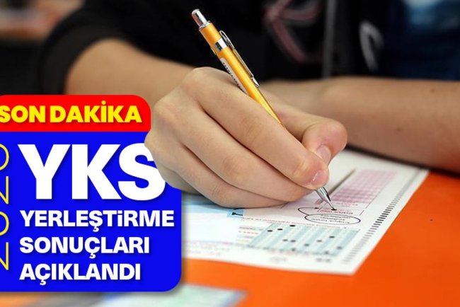 2025-(YKS) yerleştirme sonuçları açıklandı