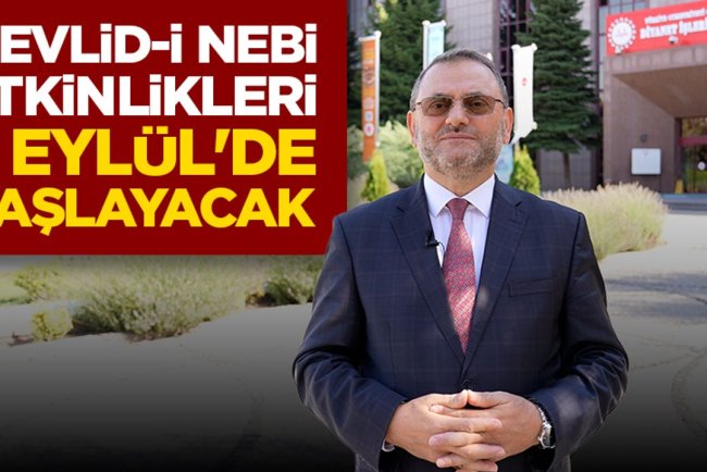 Genel Müdür Kondi: Mevlid-i Nebi etkinlikleri 3 Eylül'de başlayacak