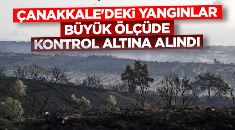 Çanakkale'deki yangınlar büyük ölçüde kontrol altına alındı