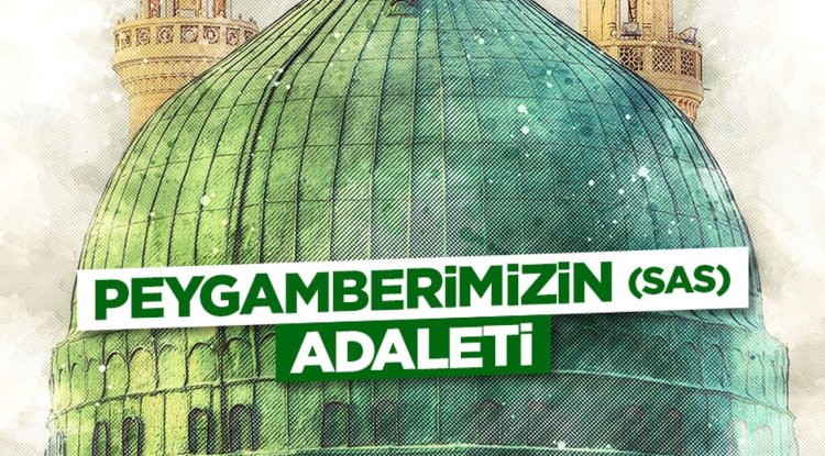 Peygamber Efendimizin (sas) Adaleti