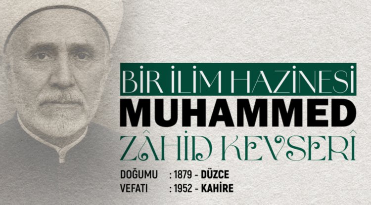 Bir İlim Hazinesi: Muhammed Zahid Kevseri