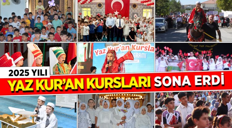 2025 Yılı Yaz Kur'an Kursları sona erdi