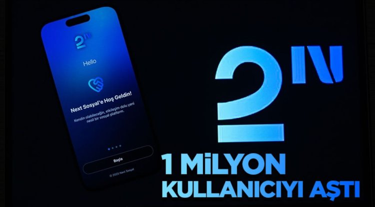 Next Sosyal, 1 milyon kullanıcıyı aştı