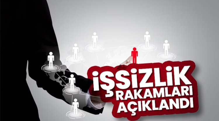 İşsizlik rakamları açıklandı