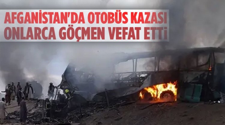 Afganistan'da otobüs kazasında onlarca göçmen yaşamını yitirdi
