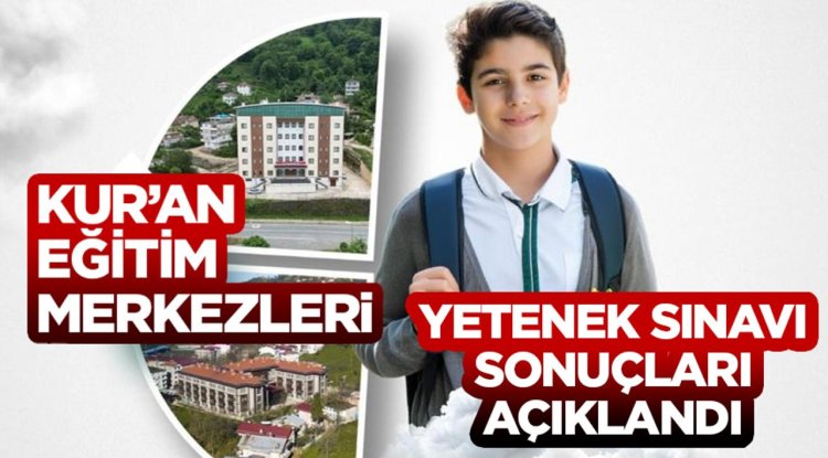 Kur’an Eğitim Merkezleri Yetenek Sınavı sonuçları açıklandı