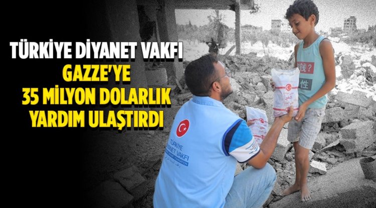 TDV,  Gazze'ye 35 milyon dolara yakın insani yardım ulaştırdı