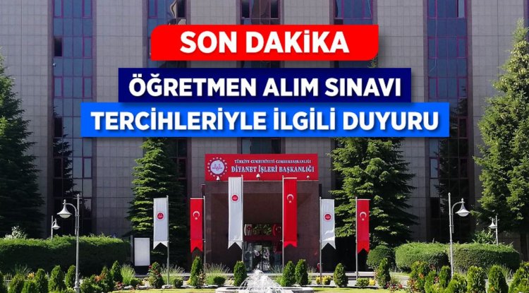 Öğretmen Alım Sınavı Tercihleriyle İlgili Duyuru