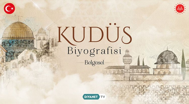 Kudüs Biyografisi Belgeseli ilk bölümüyle ekrana geldi
