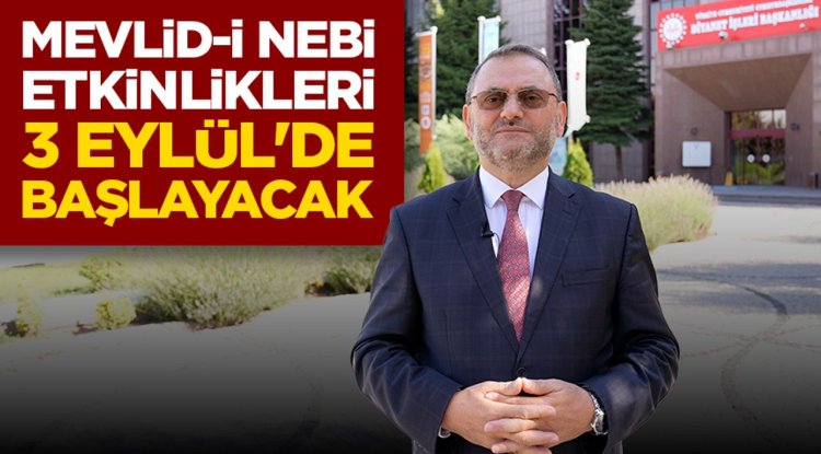 Genel Müdür Kondi: Mevlid-i Nebi etkinlikleri 3 Eylül'de başlayacak