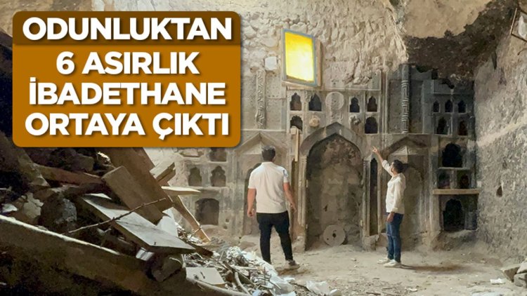 Odunluktan 6 asırlık ibadethane ortaya çıktı