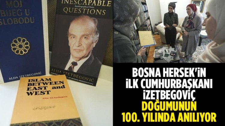 Bosna Hersek'in ilk Cumhurbaşkanı İzetbegoviç, doğumunun 100. yılında eserleriyle anılıyor