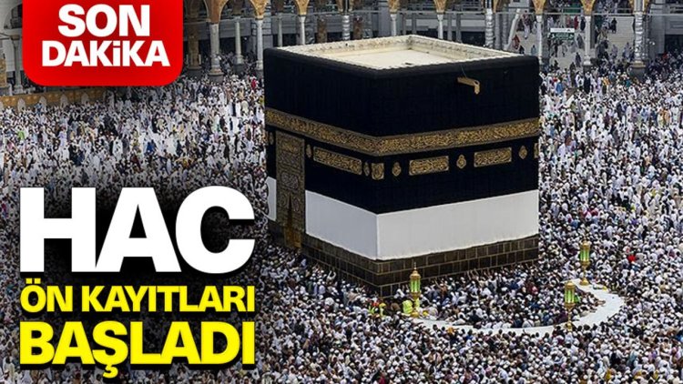 2026 Yılı Hac ön kayıtları başladı