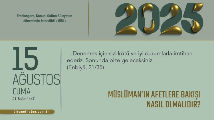 Müslüman’ın Afetlere Bakışı Nasıl Olmalıdır?