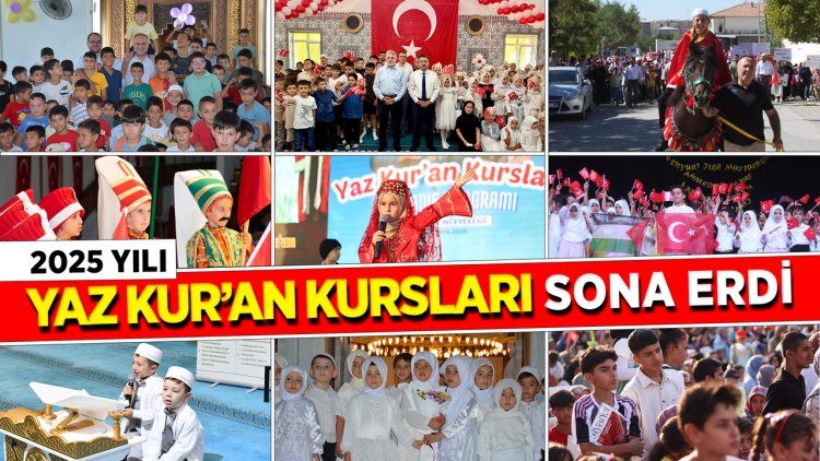 2025 Yılı Yaz Kur'an Kursları sona erdi