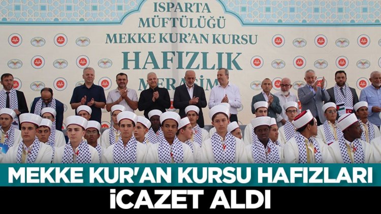 Mekke Kur'an Kursu hafızları icazet aldı