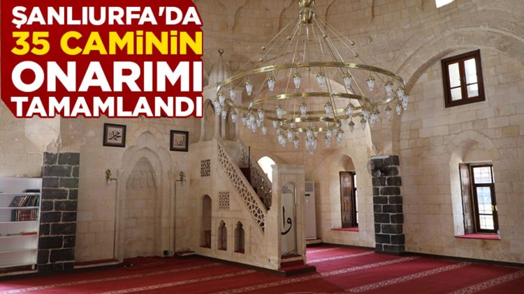 Şanlıurfa'da depremlerde hasar gören 35 caminin onarımı tamamlandı