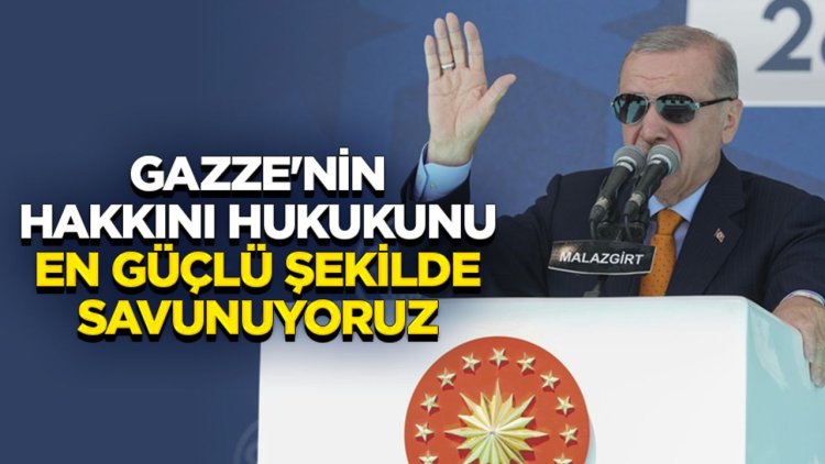Cumhurbaşkanı Erdoğan: Gazze'nin hakkını, hukukunu en güçlü şekilde savunuyoruz