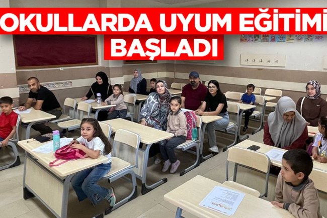 Okullarda uyum eğitimi başladı