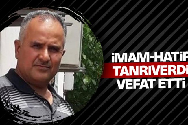 İmam-Hatip Tanrıverdi vefat etti