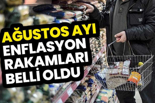 Ağustos ayı enflasyonu açıklandı