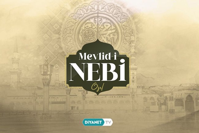 "Mevlid-i Nebi Özel" ilk bölümüyle Diyanet TV’de