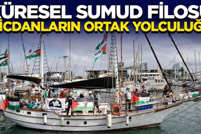 Anadolu’dan Gazze’ye Bir Nefes Platformu: Küresel Sumud Filosu vicdanların ortak yolculuğu