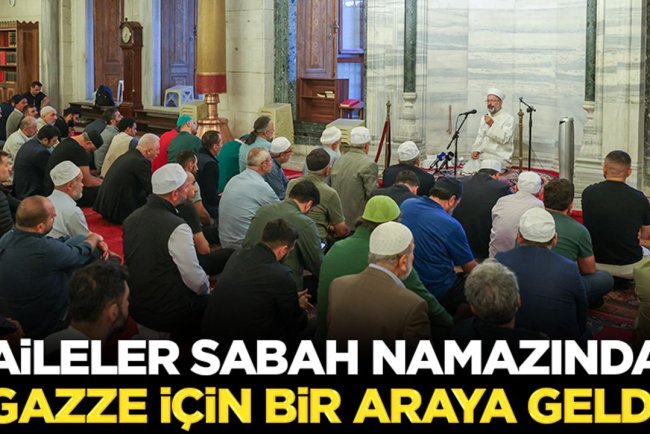 Aileler sabah namazında Gazze için bir araya geldi
