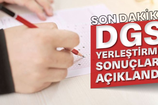 2025 DGS Yerleştirme sonuçları açıklandı