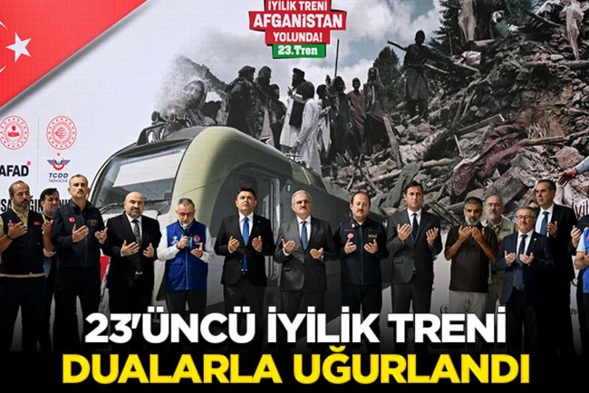 Yardım malzemeleri taşıyan 'İyilik Treni'nin 23'üncüsü Afganistan'a hareket etti