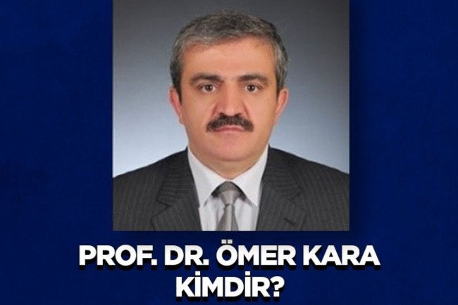 Prof. Dr. Ömer Kara Kimdir?
