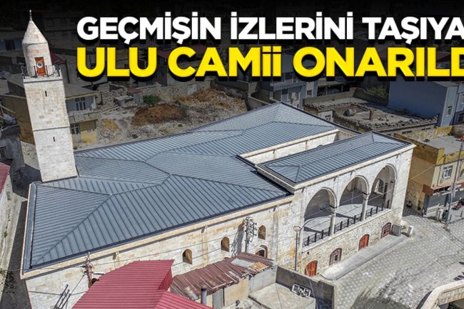 Diyarbakır'da geçmişin izlerini taşıyan Ulu Camii onarıldı