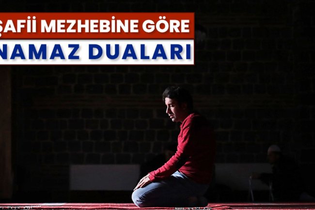 Şafii mezhebine göre namaz duaları