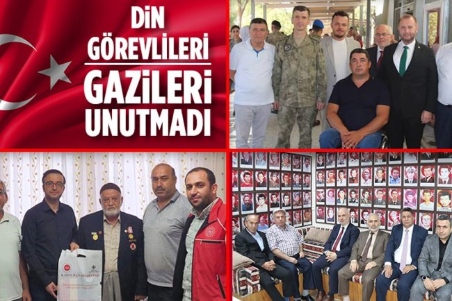 Din görevlileri gazileri unutmadı