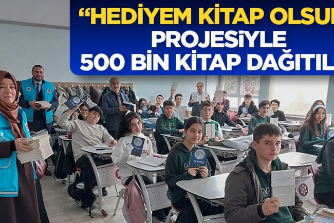 “Hediyem Kitap Olsun” projesiyle 500 bin kitap dağıtıldı