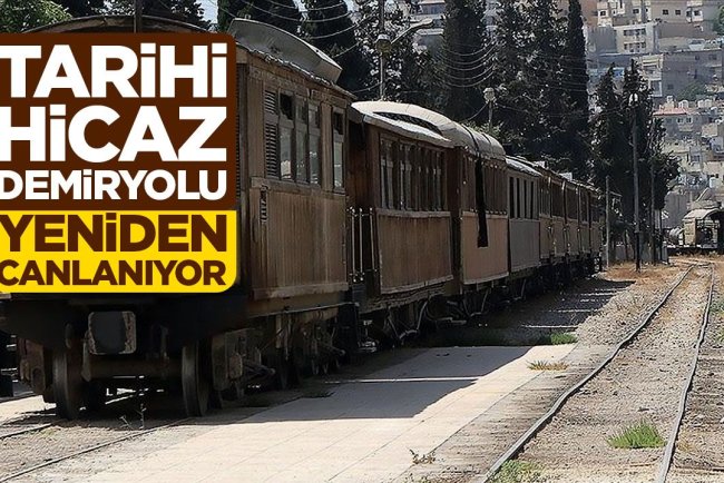 Tarihi Hicaz Demiryolu Hattı yeniden canlanıyor