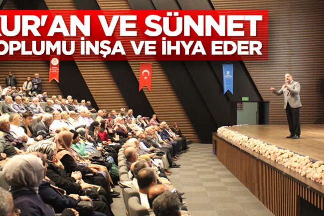 Prof. Dr. Pişgin: Kur'an ve sünnet toplumu inşa ve ihya eder
