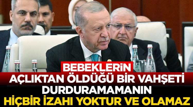 Cumhurbaşkanı Erdoğan: İsrail'in Gazze'ye saldırılarını durduramamanın hiçbir izahı yoktur