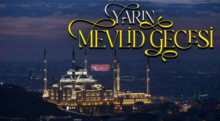 Yarın Mevlid Gecesi