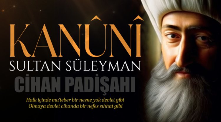Cihan Padişahı: Kanuni Sultan Süleyman