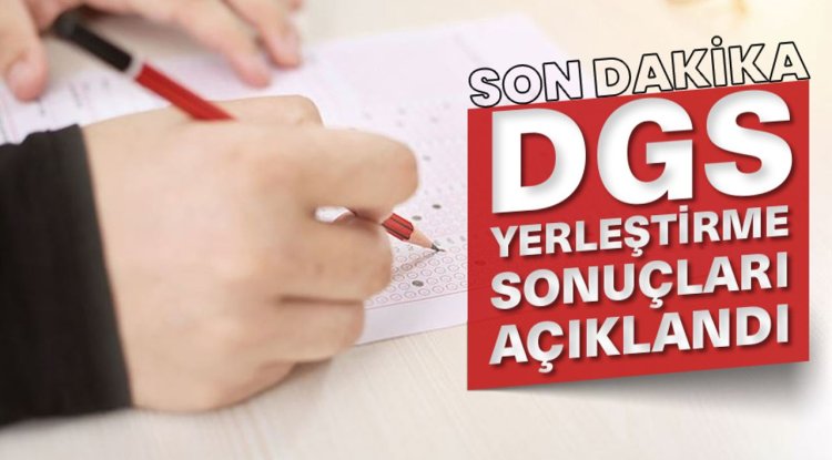 2025 DGS Yerleştirme sonuçları açıklandı