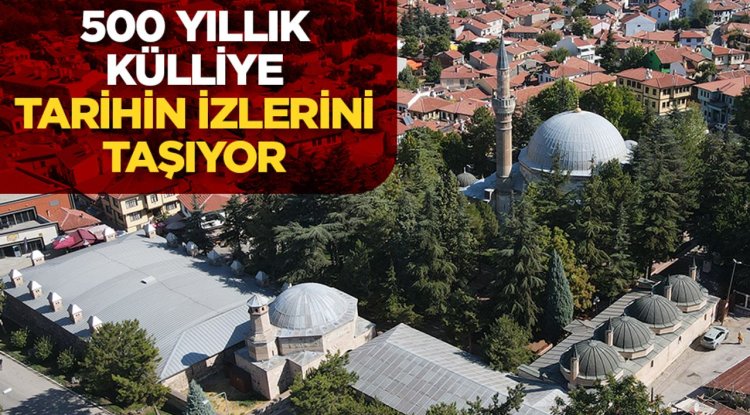 Osmanlı Başmimarı Acem Ali'nin inşa ettiği 500 yıllık külliye tarihin izlerini taşıyor