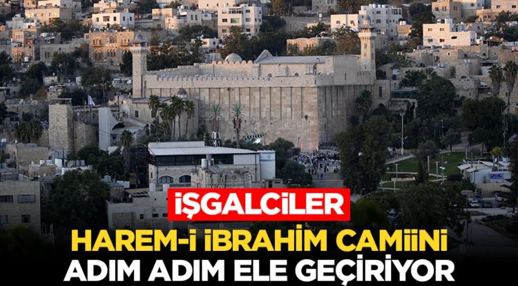 İşgalciler, Harem-i İbrahim Camiini 'ele geçirme planını' adım adım gerçekleştiriyor